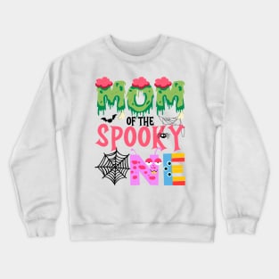 Mom Of The Spooky One Halloween First 1st Birthday Party Crewneck Sweatshirt